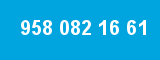 958 082 16 61